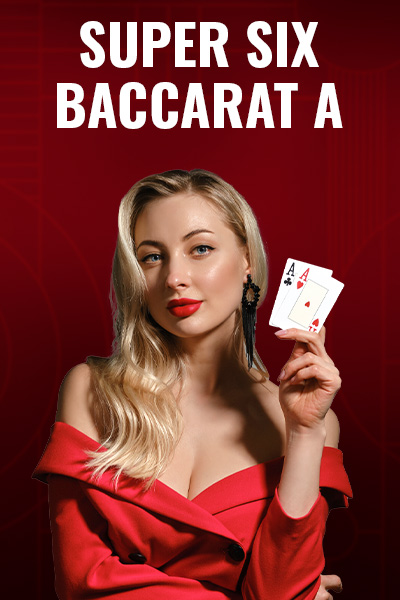 Super Six Baccarat A